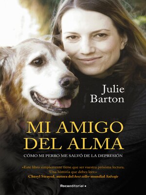 cover image of Mi amigo del alma. Cómo mi perro me salvó de la depresión